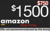 Get $750 Towards Amazon for Black Friday!